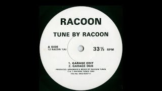 Racoon - Tune By Racoon (Garage Dub) 1993