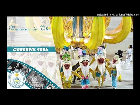 Vila Isabel 2006 - Samba concorrente - Martinho da Vila e Luiz Carlos da Vila