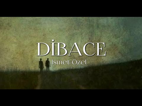 Dibace - İsmet Özel (Kendi Sesinden)