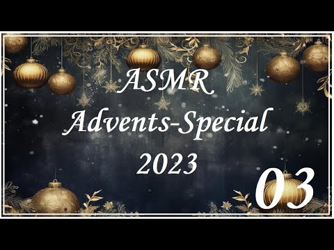 ASMR Advents-Special 2023 🕯🕯🕯 3.Advent (deutsch)