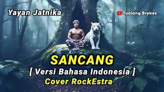 Download lagu Sancang-Yayan Jatnika-Cover Rockestra ( Versi bahasa indonesia ) mp3