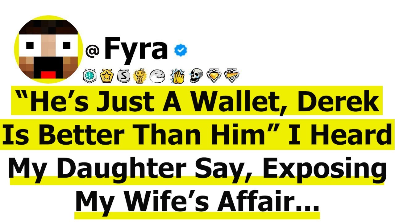 “He’s Just A Wallet, Derek Is Better Than Him” I Heard My Daughter Say, Exposing My Wife’s Affair...
