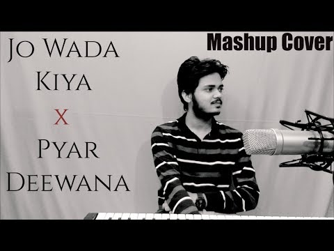 Abhinav Singh Jo Wada Kiya x Pyar Deewana Mashup