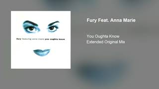 Fury Feat. Anna Marie - You Oughta Know (Extended Original Mix)