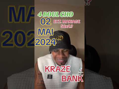 4 BOUL CHO KRAZE BANK 02/05/2024 EXT MARIAGE ✅✅✅