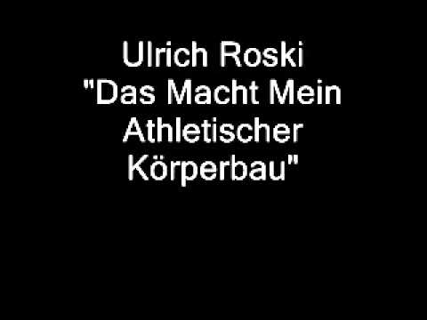 Ulrich Roski - Das Macht Mein Athletischer Körperbau