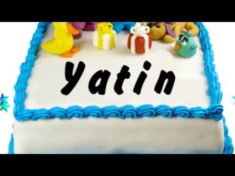 Happy Birthday Yatin | Whatsapp Status Yatin
