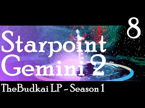 Starpoint Gemini 2 :: Ep 8 :: Masters of Blasters