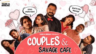 Couples & Savage Cafe by Take A Break