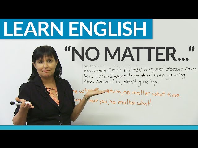 Video Pronunciation of no matter in English