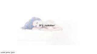 Selena Gomez - Summer's Not Hot Lyrics