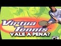 Vale A Pena Virtua Tennis sega Dreamcast zeroquatromidi