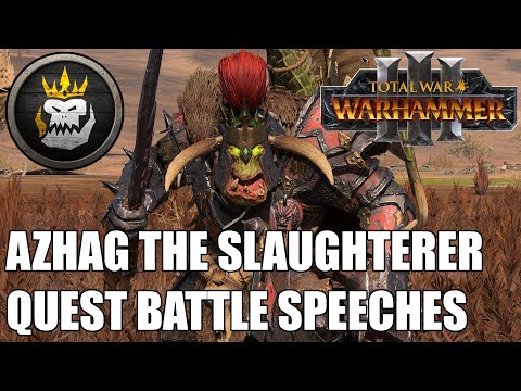 Azhag the Slaughterer Quest Battle Speeches