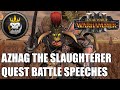 Azhag The Slaughterer Quest Battle Speeches