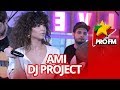 DJ PROJECT feat.  AMI - 4 Camere  | ProFM LIVE Session