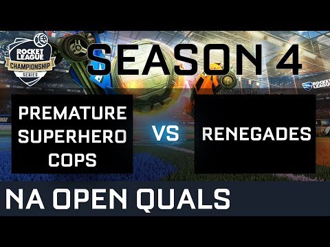 PREMATURE SUPERHERO COPS vs RENEGADES NA Open Qualifiers - RLCS S4