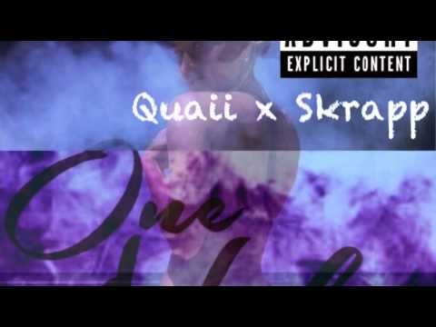One Night Is Yours (Smoke Goodie Ent) Quaii ft. Skrapp