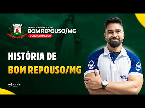 CONCURSO PREF. BOM REPOUSO/MG: História De Bom Repouso/Mg | Com o Profº. Wesley Guerra