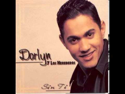 Darlyn Y Los Herederos   Sin Ti