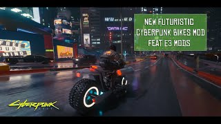 CyberPunk Bikes Mod feat E3 MODS