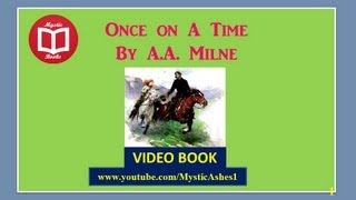 Once on a Time By A.A MILNE (Full Part1) Video / AudioBook