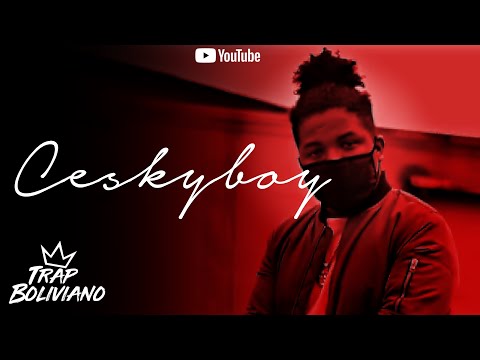 Trap Boliviano Recopilacion - 03 Ceskyboy - MVP