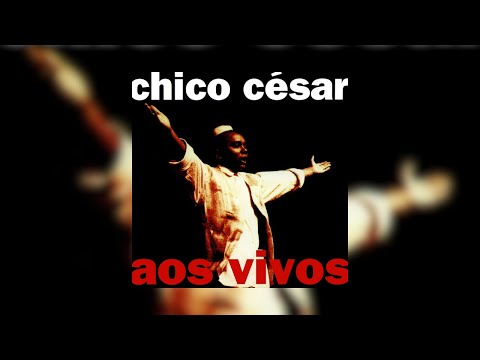 Chico César - "Aos Vivos" [1995] (Álbum Completo)