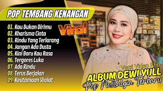 Download lagu Dewi Yull Album Nostalgia - KAU BUKAN DIRIMU - KHARISMA CINTA || LAGU POP TEMBANG KENANGAN 90 AN mp3