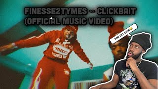 Finesse2Tymes~ Click Bait (Official Music Video)| Reaction 🔥🔥