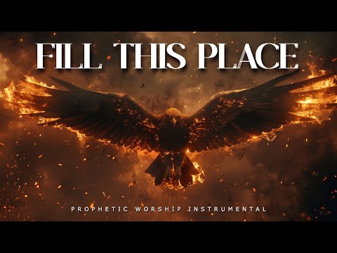 Let Your Glory Fill This Place: Powerful Prophetic Worship Music