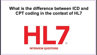 3 Qual é a diferença entre a codificação ICD e CPT no contexto do HL7