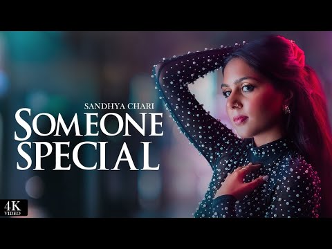 Someone Special | Sandhya Chari | New Punjabi Song 2022