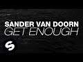 Sander van Doorn - Get Enough (Original Mix ...