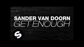 Sander van Doorn - Get Enough (Original Mix)