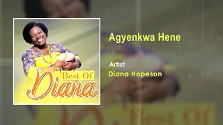 Diana Hopeson - AGYENKWA HENE Audio Song - Ghana Music 2018