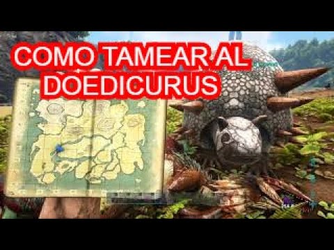 ARK Survival Evolved - COMO TAMEAR AL DOEDICURUS
