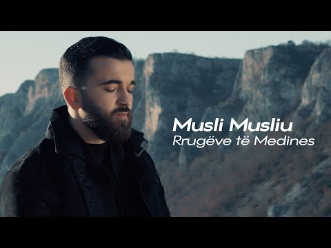 Musli Musliu - Rrugeve te Medines