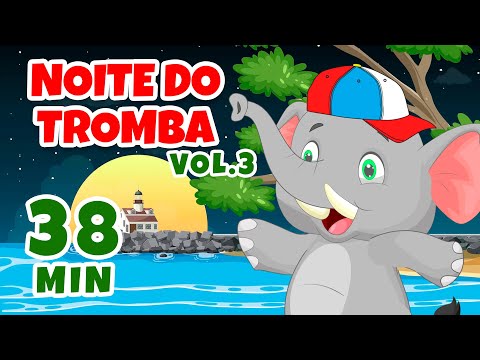 Noite do Tromba Vol. 3 - Giramille 38 min | Desenho Animado Musical