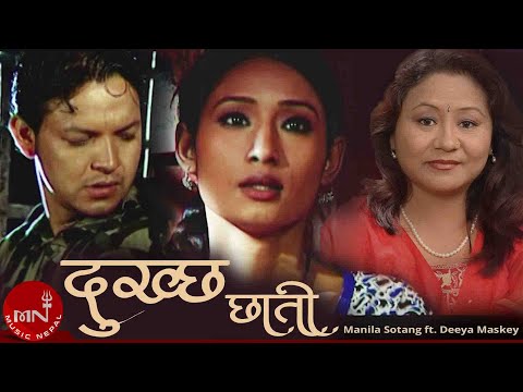 Dukhchha Chhati - Manila Sotang | Deeya Maskey | Music Video