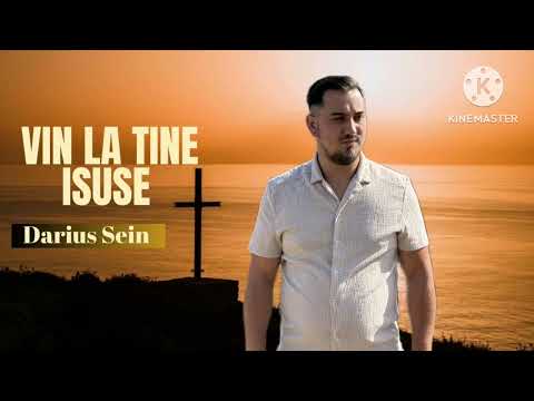 Darius Sein || Vin la tine Isuse || [Official Audio] 2025 
