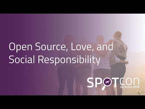 Open Source, Love, and Social Responsibility: Davey Shafik at SPOTcon 2022