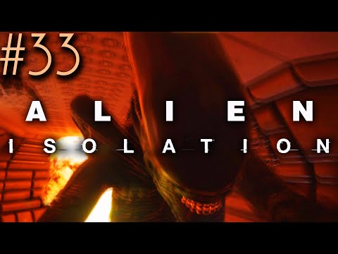 Alien: Isolation - Part 33: ALIENS EVERYWHERE! (Playthrough/Walkthrough/PC Gameplay)