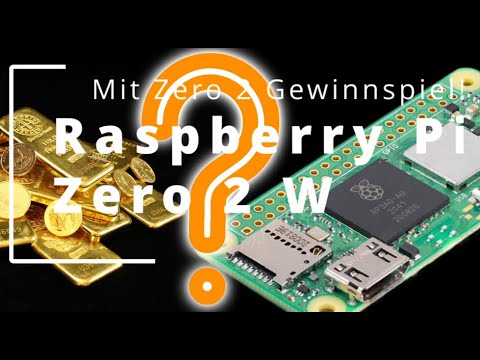 NEU Pi Zero 2 W Test + Tipps & gratis Raspberry Pi Zero 2W Gewinnspiel!