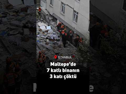 Maltepe'de 7 katlı binanın 3 katı çöktü: 2 kişi hayatını kaybetti, 3 kişiyi kurtarma çalışması sürüyor
