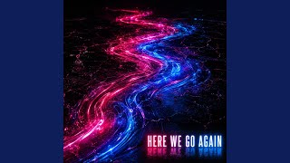 Download lagu Here We Go Again mp3 Download lagu Here We Go Again mp3