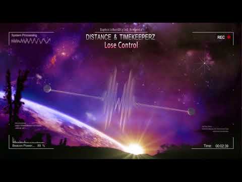 Distance & Timekeeperz - Lose Control [HQ Edit]