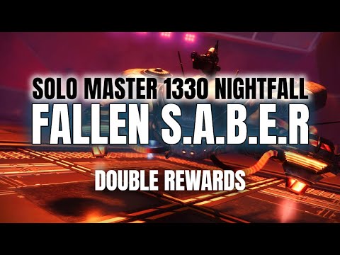 Solo Master 1330 Nightfall: Fallen S A B E R - Destiny 2