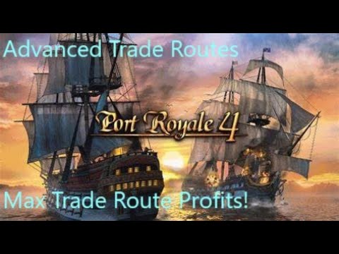 Port Royale 4 - Advanced Trading - Max Trade Route Profits