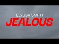 Jealous - Elyssa Smith (Official Lyric Video)