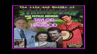 Ep  195 The Life and Murder of Stringbean and Estelle Akeman w/ Taylor Hagood